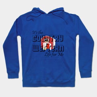 Country Western Life for Me Hoodie